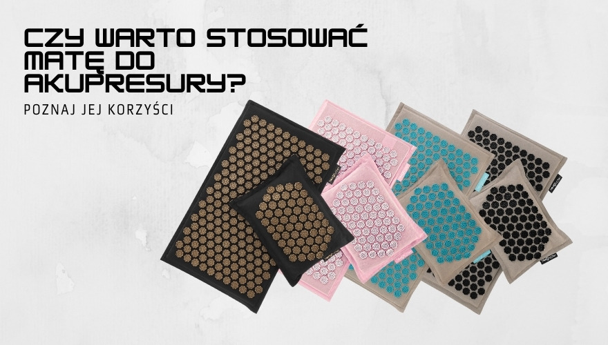 Jaką matę do akupresury wybrać?