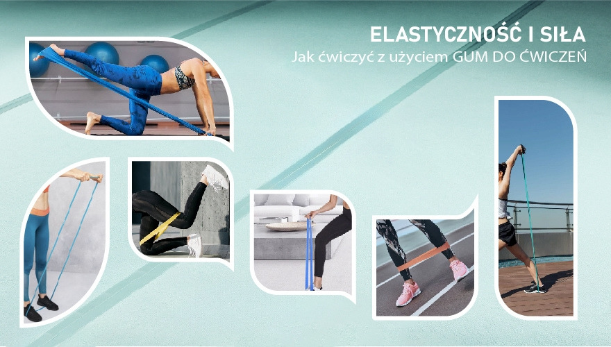 Elastyczność i siła: jak ćwiczyć z użyciem gum do ćwiczeń